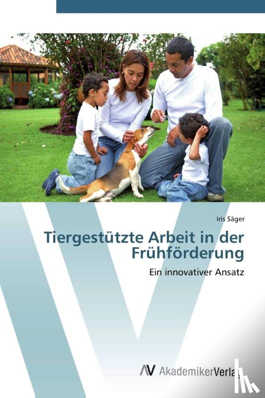 Sager, Iris - Tiergestutzte Arbeit in der Fruhfoerderung