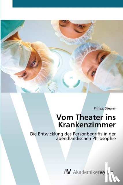 Steurer, Philipp - Vom Theater ins Krankenzimmer