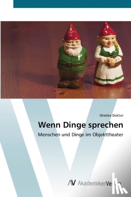 Doktor, Wiebke - Wenn Dinge sprechen