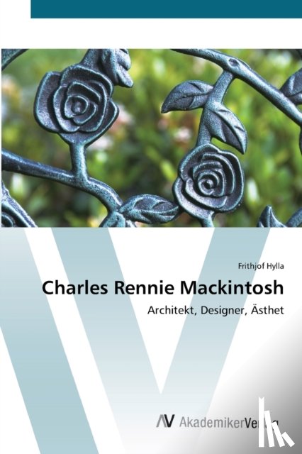 Hylla, Frithjof - Charles Rennie Mackintosh