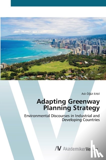 OEğut Erbil, Aslı - Adapting Greenway Planning Strategy