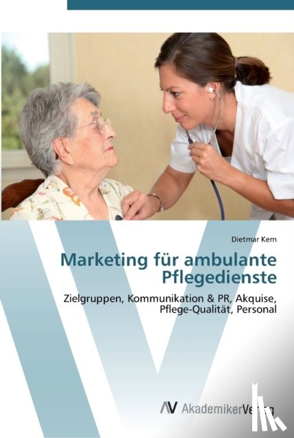 Kern, Dietmar - Marketing fur ambulante Pflegedienste