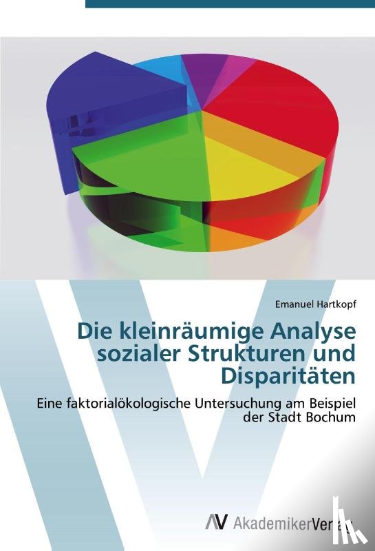 Hartkopf, Emanuel - Die kleinraumige Analyse sozialer Strukturen und Disparitaten