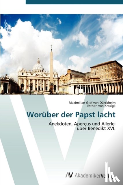 Graf Von Durckheim, Maximilian, Von Krosigk, Esther - Woruber der Papst lacht