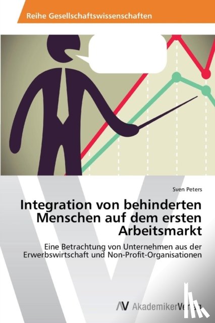 Peters, Sven - Integration von behinderten Menschen auf dem ersten Arbeitsmarkt