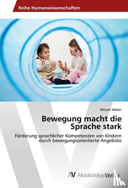 Weber, Miriam - Bewegung macht die Sprache stark