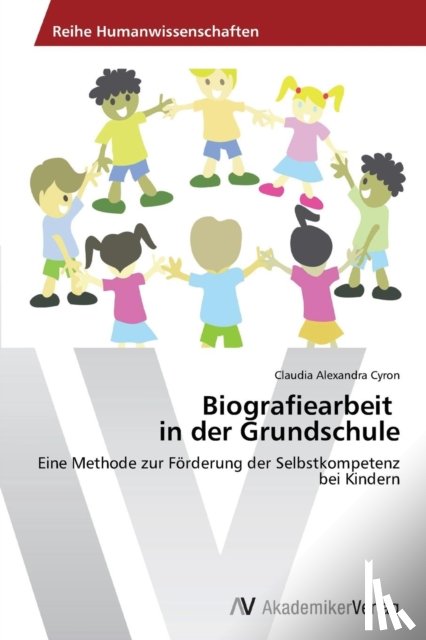 Cyron, Claudia Alexandra - Biografiearbeit in der Grundschule