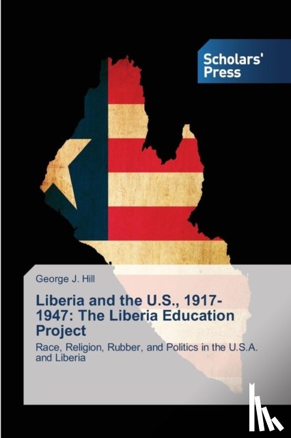 Hill George J - Liberia and the U.S., 1917-1947