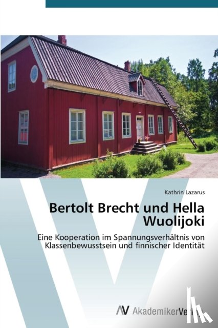 Lazarus Kathrin - Bertolt Brecht und Hella Wuolijoki