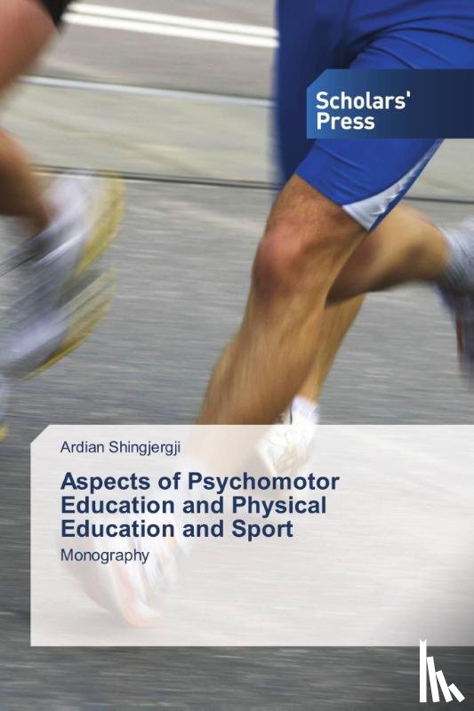 Shingjergji, Ardian - Aspects of Psychomotor Education and Physical Education and Sport