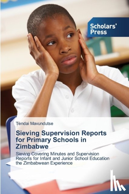 Mavundutse Tendai - Sieving Supervision Reports for Primary Schools in Zimbabwe