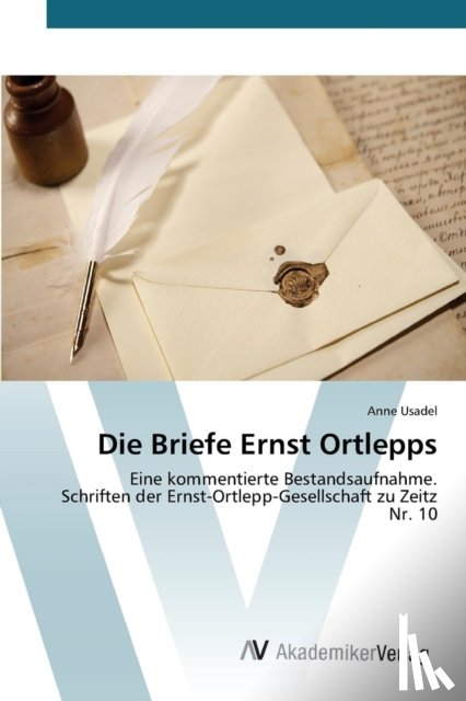 Usadel Anne - Die Briefe Ernst Ortlepps