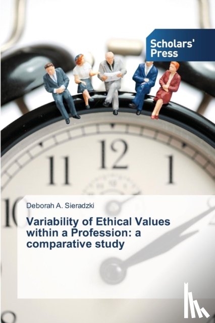 Sieradzki Deborah a - Variability of Ethical Values within a Profession
