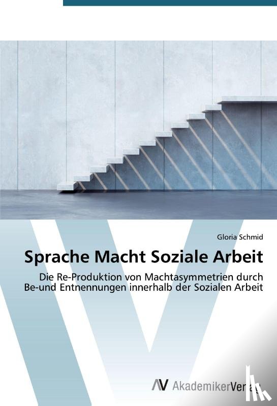 Schmid Gloria - Sprache Macht Soziale Arbeit