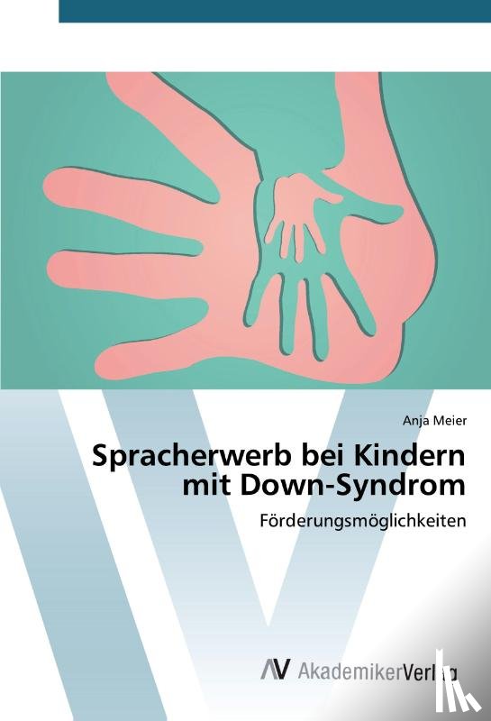 Meier, Anja - Spracherwerb bei Kindern mit Down-Syndrom