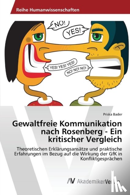 Bader Priska - Gewaltfreie Kommunikation nach Rosenberg - Ein kritischer Vergleich