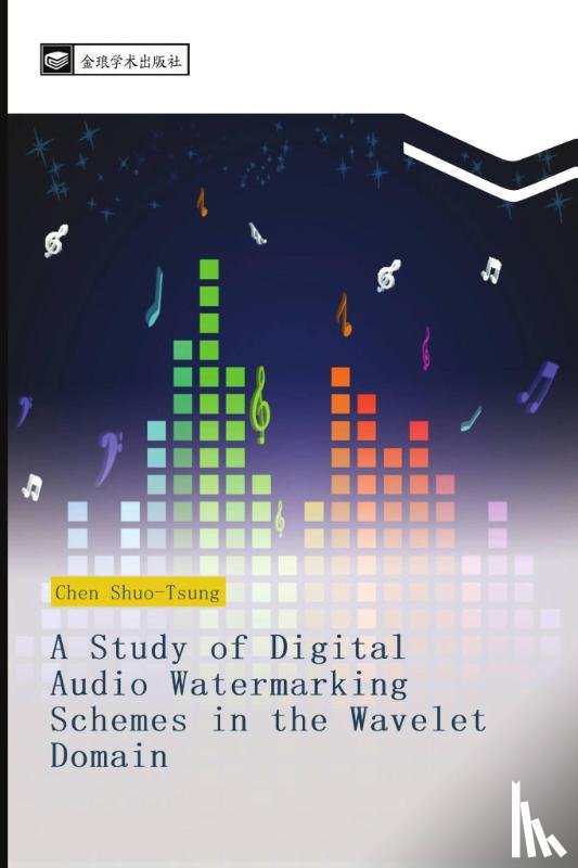 Chen, Shuo-Tsung - A Study of Digital Audio Watermarking Schemes in the Wavelet Domain