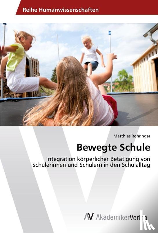 Rohringer Matthias - Bewegte Schule
