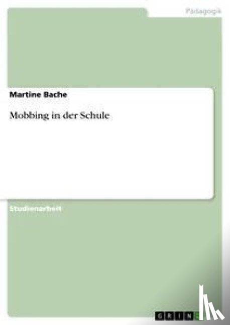 Bache, Martine - Mobbing in der Schule