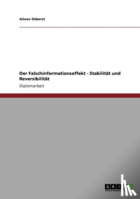 Oeberst, Aileen - Der Falschinformationseffekt - Stabilität und Reversibilität