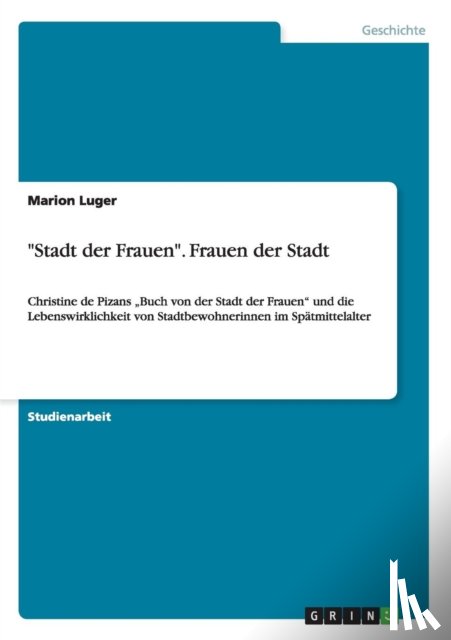 Luger, Marion - Stadt der Frauen. Frauen der Stadt