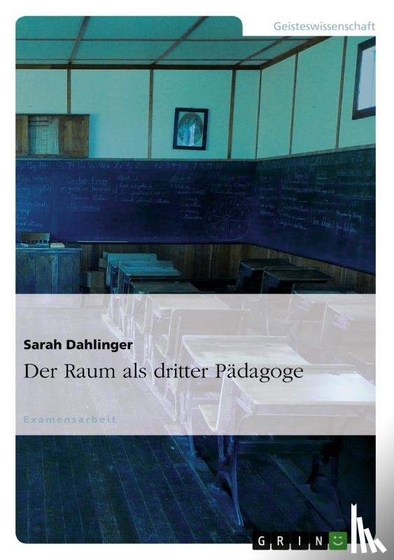 Dahlinger, Sarah - Der Raum als dritter Padagoge