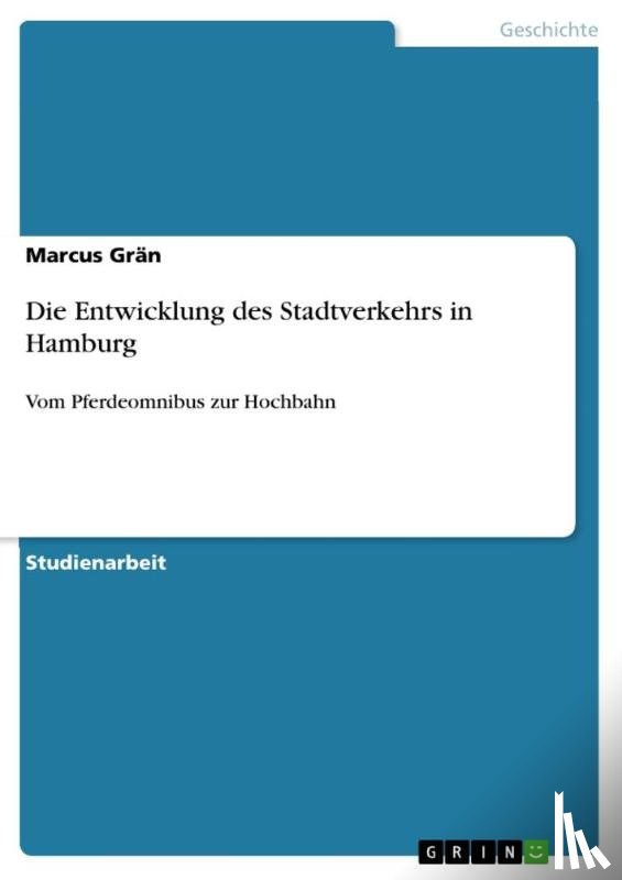 Marcus Gran - Die Entwicklung des Stadtverkehrs in Hamburg