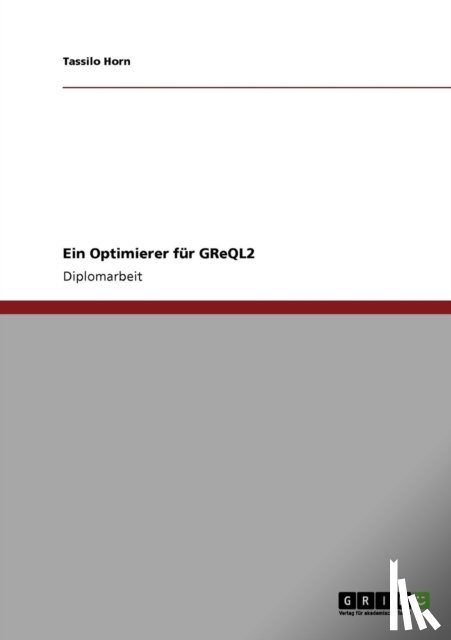 Horn, Tassilo - Ein Optimierer für GReQL2