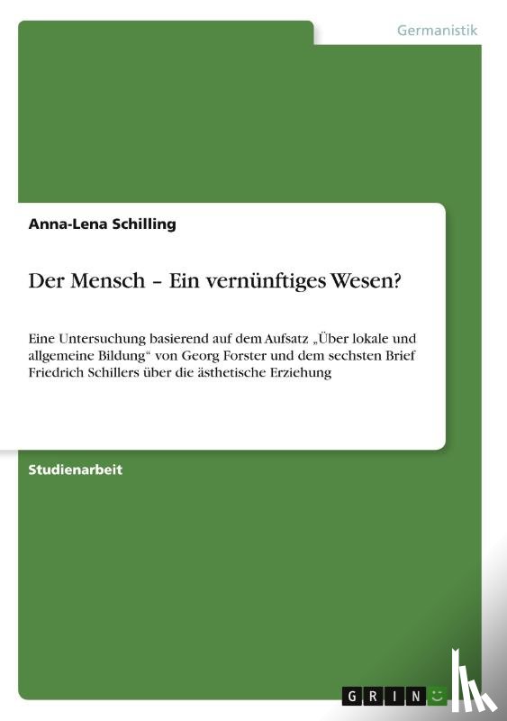 Schilling, Anna-Lena - Der Mensch - Ein vernunftiges Wesen?