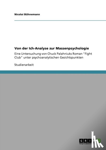 Buhnemann, Nicolai - Von der Ich-Analyse zur Massenpsychologie