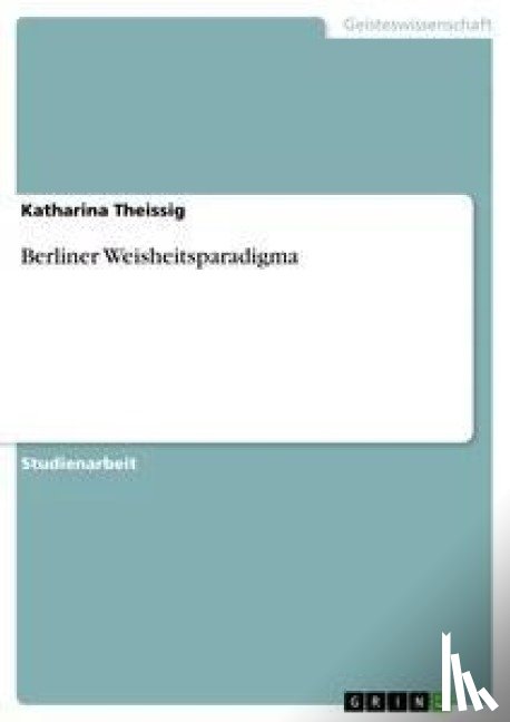 Theissig, Katharina - Berliner Weisheitsparadigma