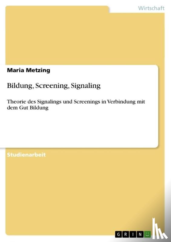 Metzing, Maria - Bildung, Screening, Signaling