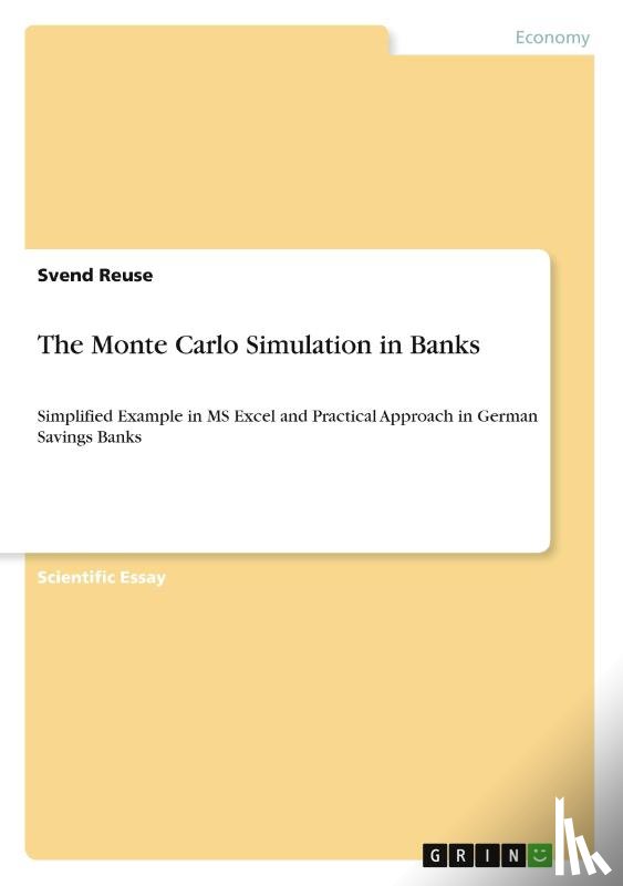Reuse, Svend - The Monte Carlo Simulation in Banks