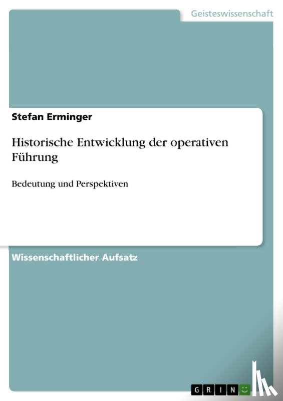 Erminger, Stefan - Historische Entwicklung der operativen Führung