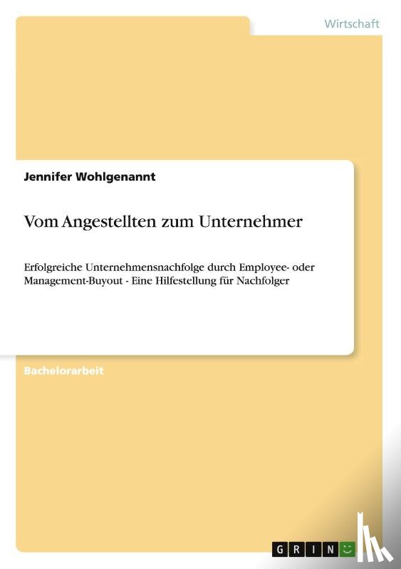 Wohlgenannt, Jennifer - Vom Angestellten zum Unternehmer