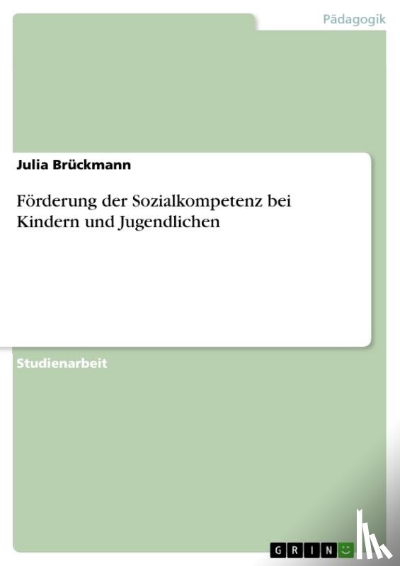 Brückmann, Julia - Förderung der Sozialkompetenz bei Kindern und Jugendlichen