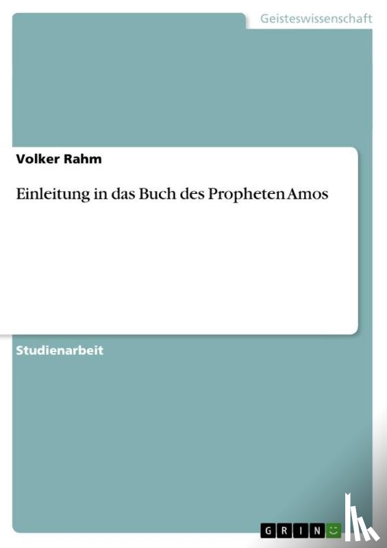 Volker Rahm - Einleitung in das Buch des Propheten Amos