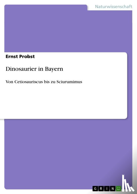 Probst, Ernst - Dinosaurier in Bayern