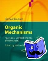 Bruckner, Reinhard - Organic Mechanisms