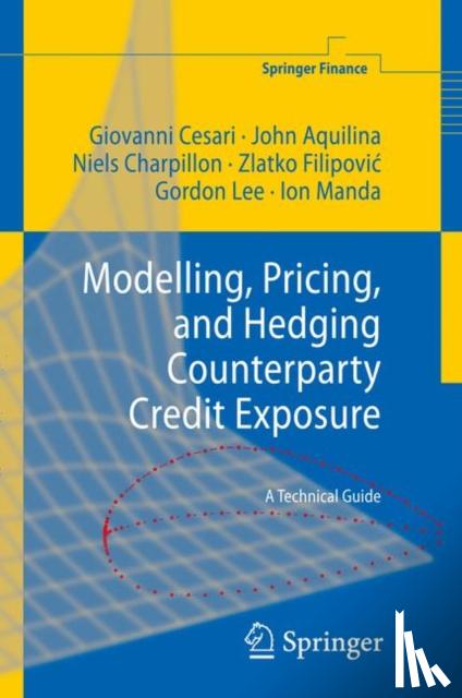 Giovanni Cesari, John Aquilina, Niels Charpillon, Zlatko Filipovic - Modelling, Pricing, and Hedging Counterparty Credit Exposure