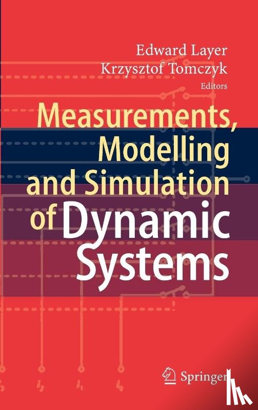 Edward Layer, Krzysztof Tomczyk - Measurements, Modelling and Simulation of Dynamic Systems