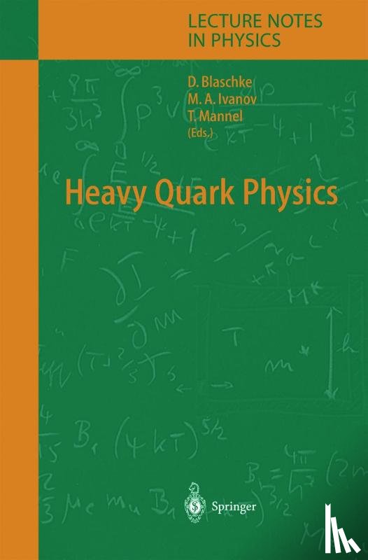 David Blaschke, Mikhal A. Ivanov, Thomas Mannel - Heavy Quark Physics