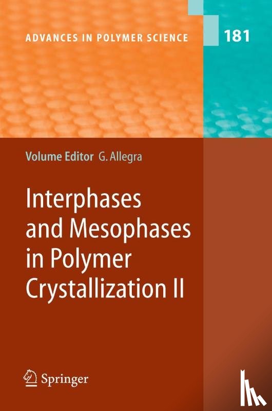  - Interphases and Mesophases in Polymer Crystallization II