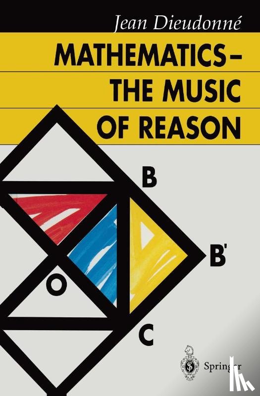 Dieudonne, Jean - Mathematics - The Music of Reason