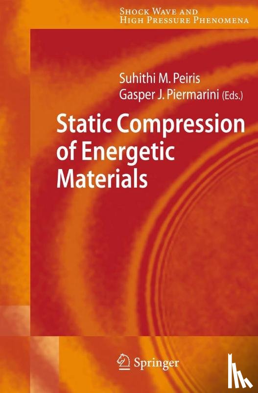 Suhithi M. Peiris, Gasper J. Piermarini - Static Compression of Energetic Materials
