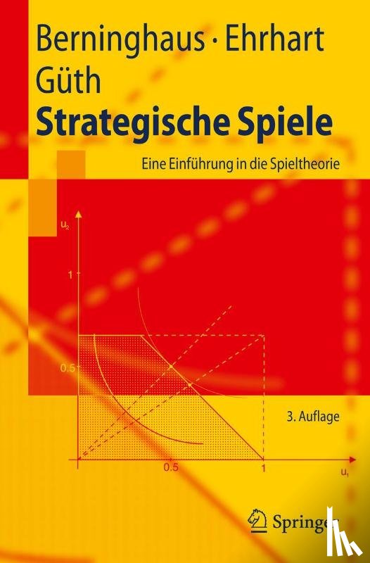 Berninghaus, Siegfried, Ehrhart, Karl-Martin, Guth, Werner - Strategische Spiele