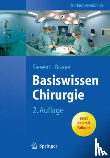 Siewert, Jorg Rudiger, Brauer, Robert Bernhard - Basiswissen Chirurgie