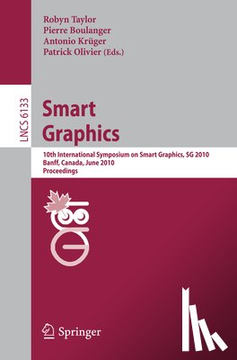 Robyn Taylor, Pierre Boulanger, Antonio Kruger, Patrick Olivier - Smart Graphics