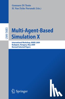 Gennaro Di Tosto, H. Van Dyke Parunak - Multi-Agent-Based Simulation X