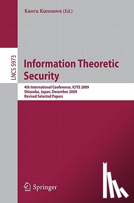 Kaoru Kurosawa - Information Theoretic Security